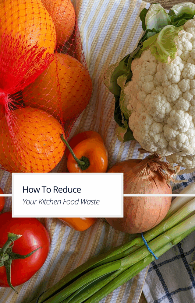 How To Reduce Food Waste At Home • The Candid Cooks