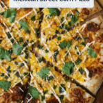 The Candid Cooks Elote Pizza pinterest image.