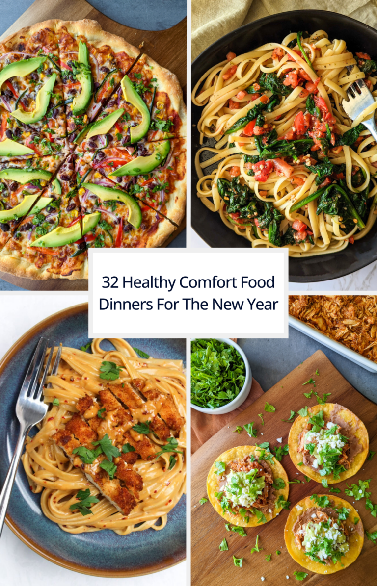 32 Healthy comfort food dinners for the new year cover photo, featuring a veggie pizza, spinach and tomato pasta, cashew pasta with crispy chicken, and chicken tinga tostadas.
