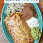 A cheesy wet burrito with guac, greek yogurt, refried beans, and cilantro lime rice on a blue plate with a title overlaid.